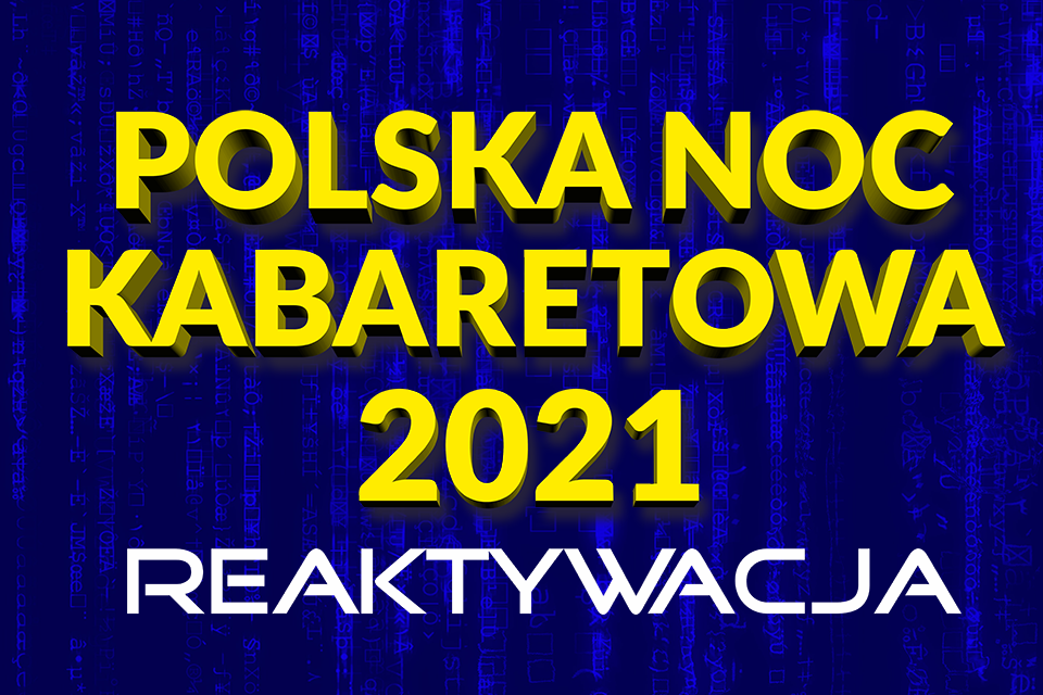 Polska Noc Kabaretowa 2021 Reaktywacja