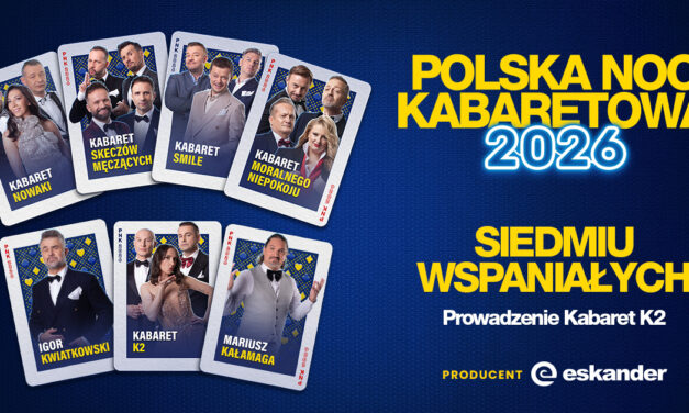 Polska Noc Kabaretowa 2026 – Siedmiu Wspaniałych