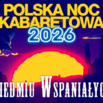 Polska Noc Kabaretowa 2026 – Siedmiu wspaniałych