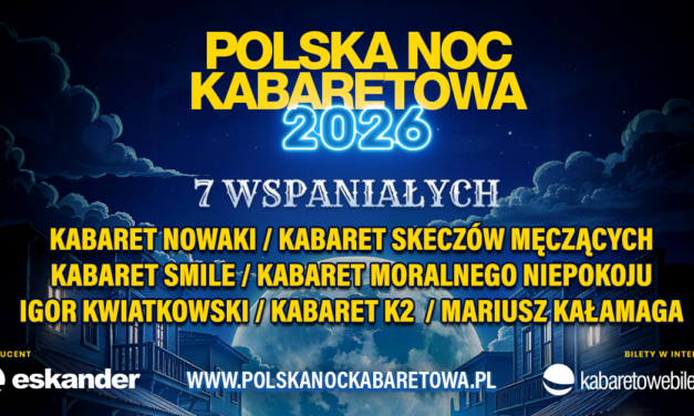 Polska Noc Kabaretowa 2026 – Siedmiu Wspaniałych