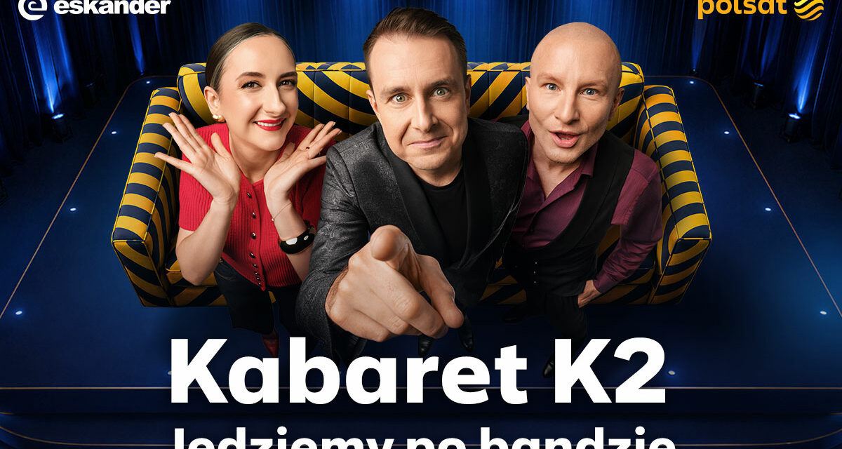 Kabaret K2 jedzie po bandzie… przed kamerami Polsatu!