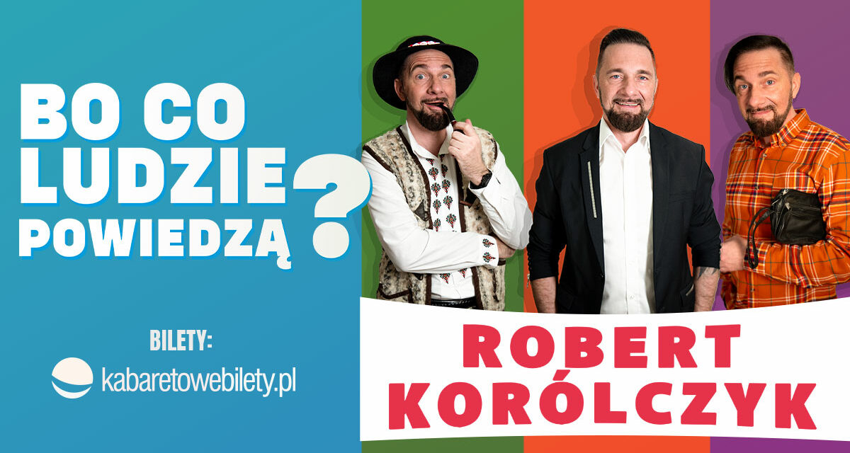 A co ludzie powiedzą? Robert Korólczyk pyta wprost!