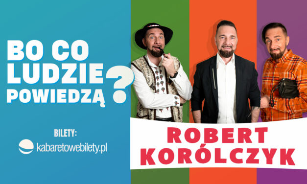 A co ludzie powiedzą? Robert Korólczyk pyta wprost!